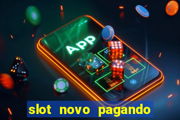 slot novo pagando no cadastro