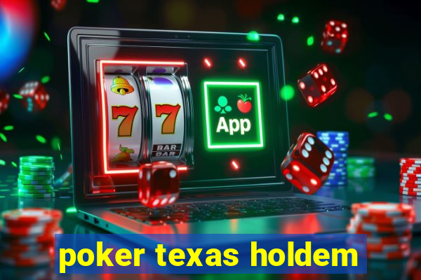 poker texas holdem