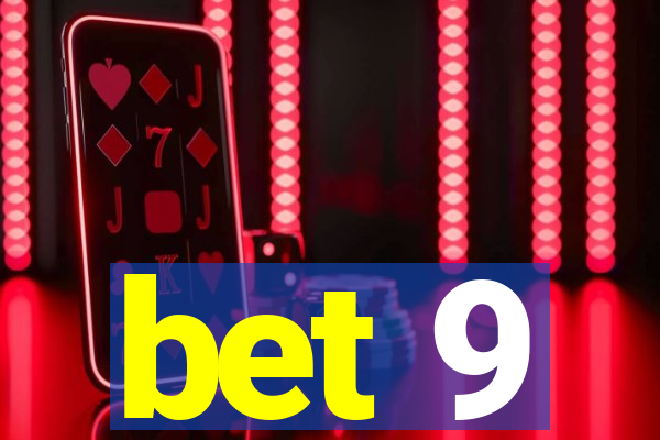 bet 9