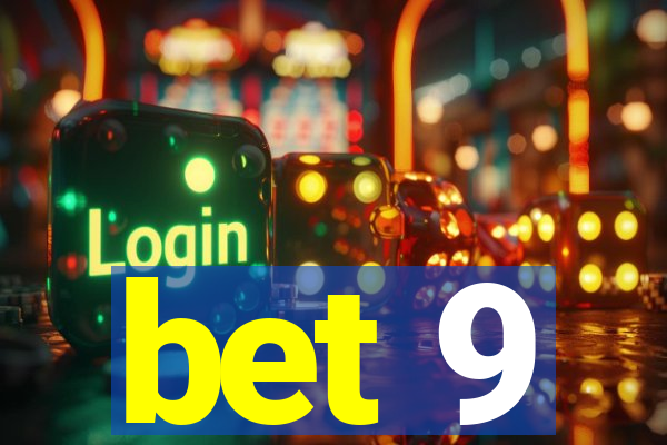 bet 9