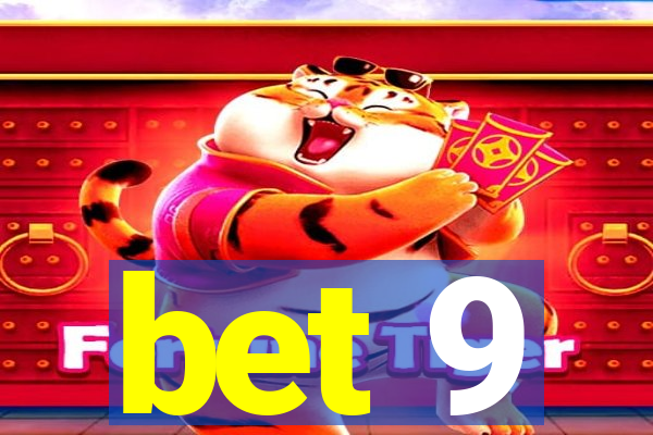 bet 9