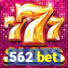 562 bet