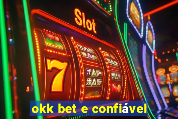 okk bet e confiável