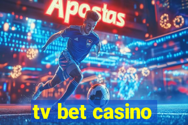 tv bet casino