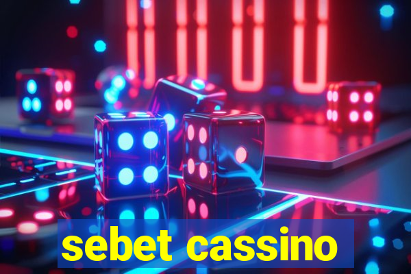 sebet cassino