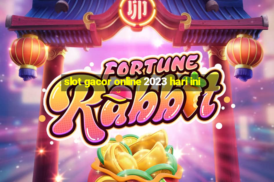 slot gacor online 2023 hari ini