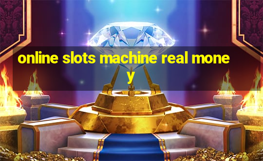 online slots machine real money