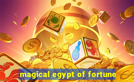 magical egypt of fortune