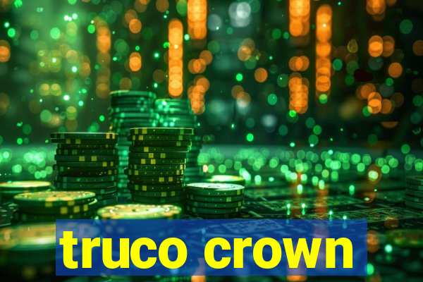 truco crown