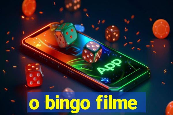 o bingo filme