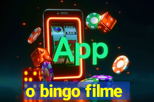 o bingo filme