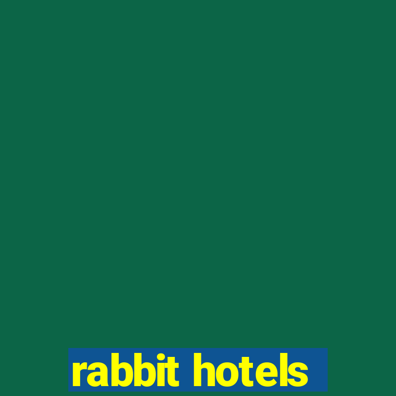 rabbit hotels