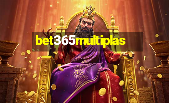 bet365multiplas