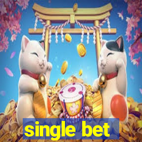 single bet