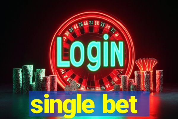 single bet