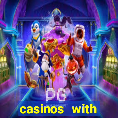 casinos with deposit bonus