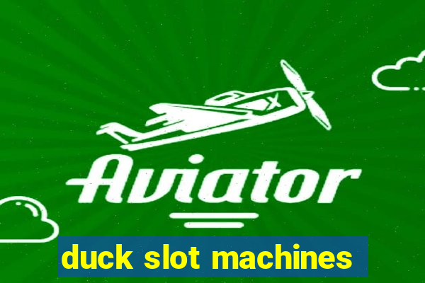 duck slot machines