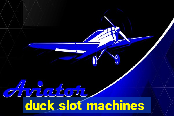 duck slot machines