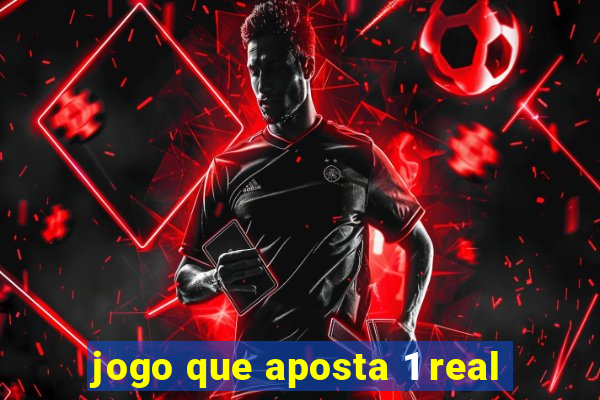 jogo que aposta 1 real