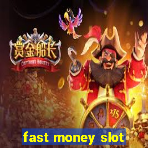 fast money slot