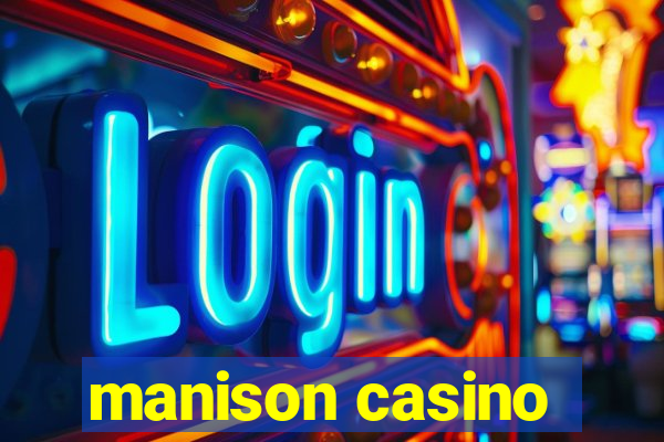 manison casino