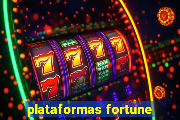 plataformas fortune