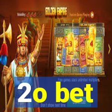 2o bet