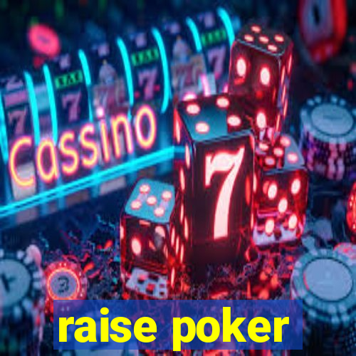 raise poker