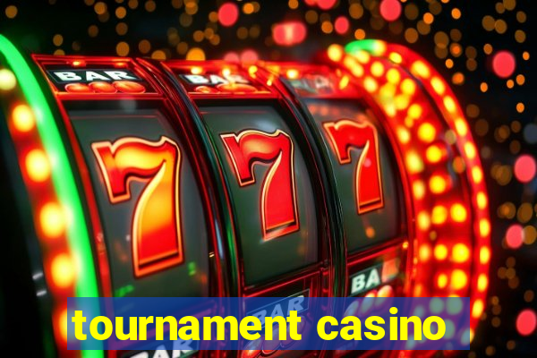 tournament casino