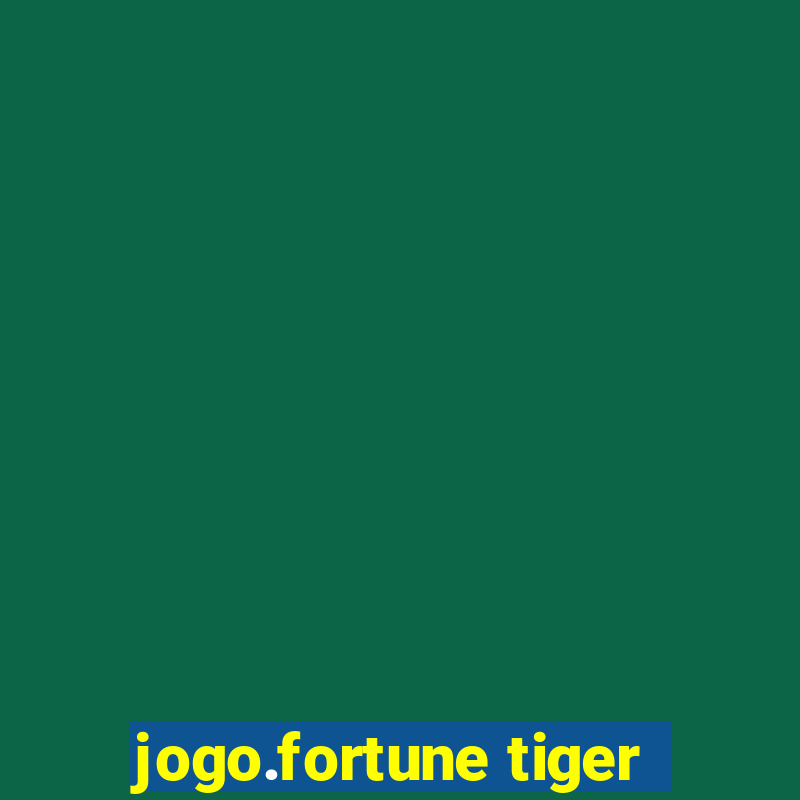 jogo.fortune tiger