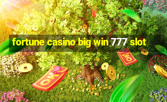 fortune casino big win 777 slot