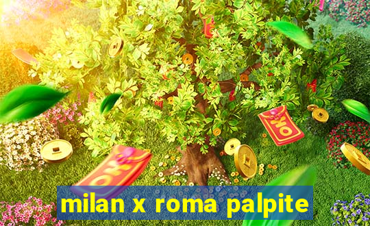 milan x roma palpite