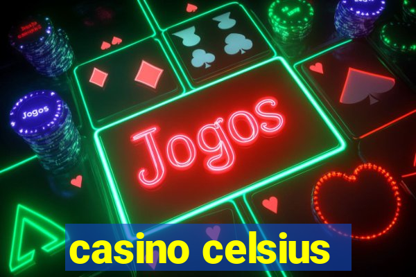 casino celsius