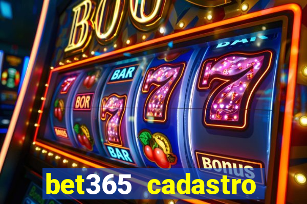 bet365 cadastro login entrar