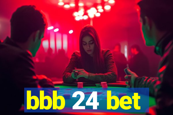 bbb 24 bet