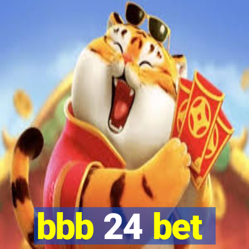 bbb 24 bet