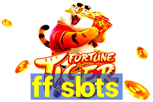 ff slots