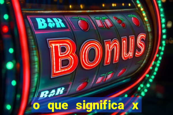 o que significa x no sportingbet