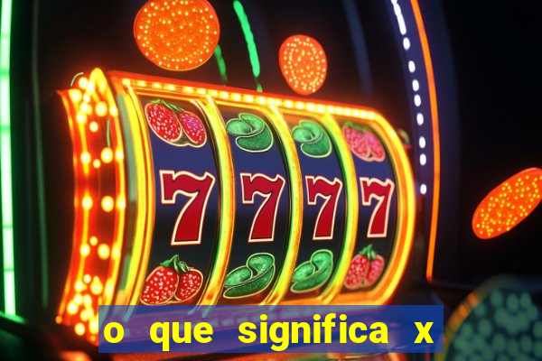 o que significa x no sportingbet