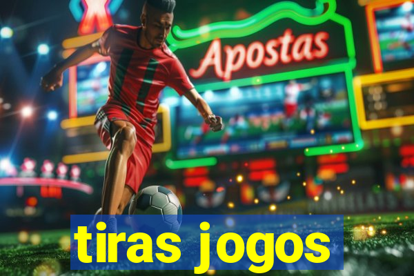 tiras jogos