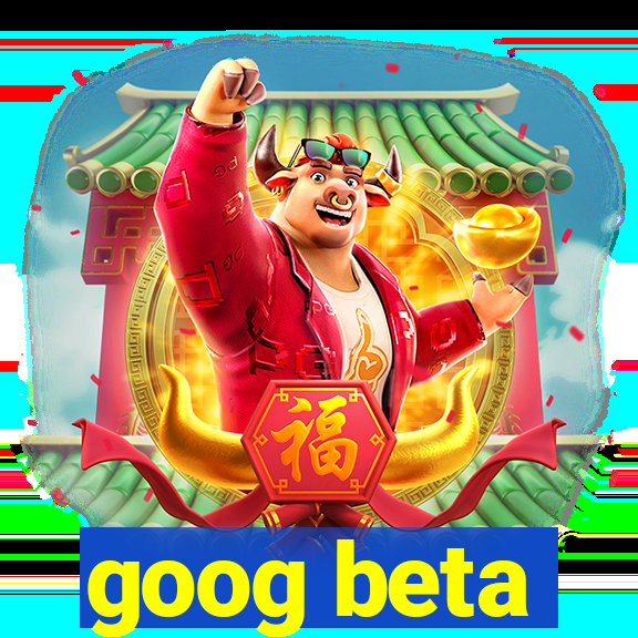 goog beta