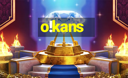 o!kans