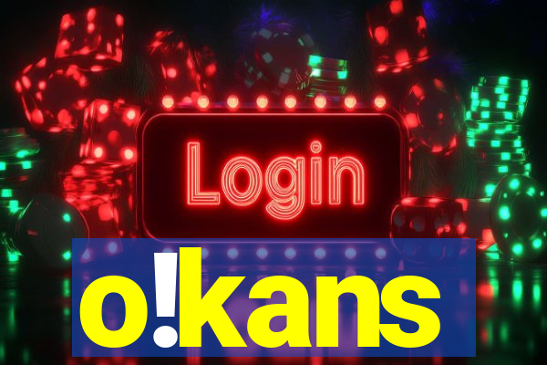 o!kans