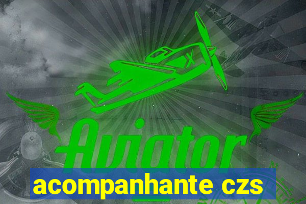 acompanhante czs