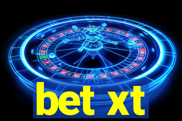 bet xt