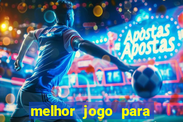 melhor jogo para ganhar dinheiro na internet