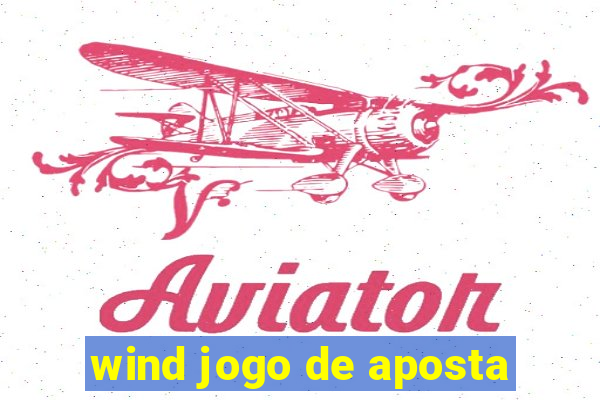 wind jogo de aposta