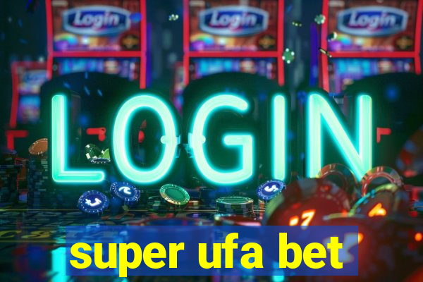 super ufa bet