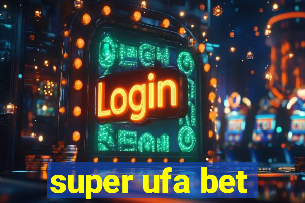 super ufa bet