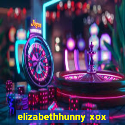 elizabethhunny xox